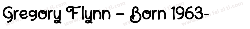 Gregory Flynn – Born 1963字体转换